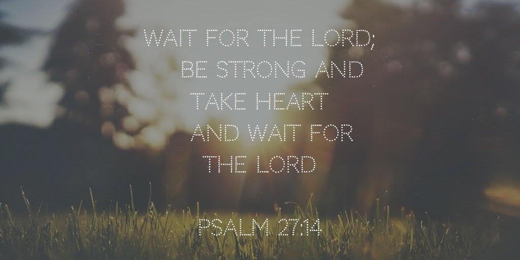 Be Strong and Wait – Kairos MSC News