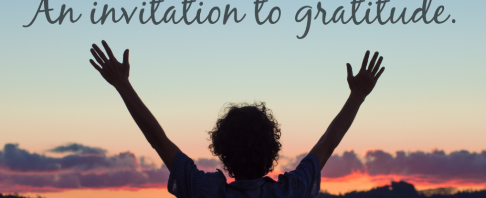An invitation to gratitude.